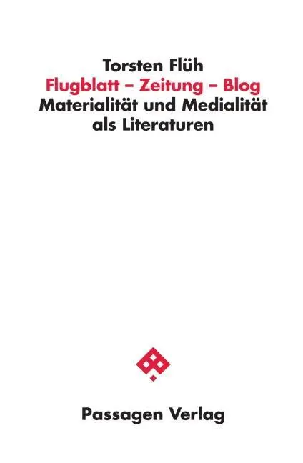 Cover: 9783709202524 | Flugblatt - Zeitung - Blog | Torsten Flüh | Taschenbuch | 292 S.