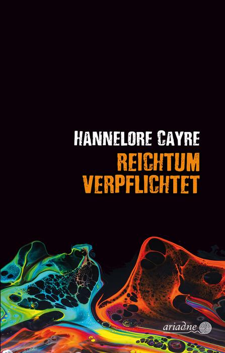 Cover: 9783867542524 | Reichtum verpflichtet | Hannelore Cayre | Buch | Ariadne | 256 S.