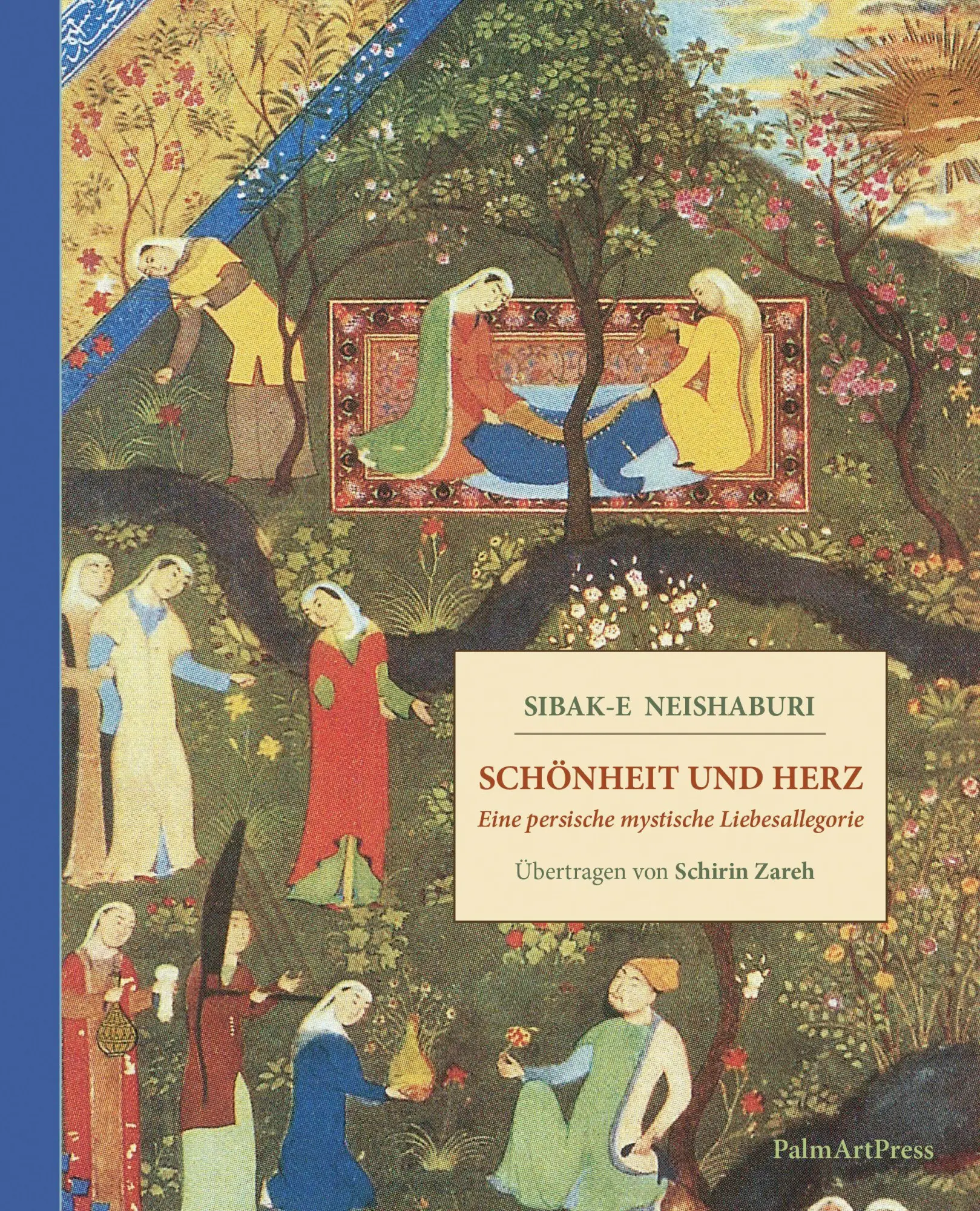 Cover: 9783962582524 | Schönheit und Herz | Eine persische mystische Liebesallegorie | Buch