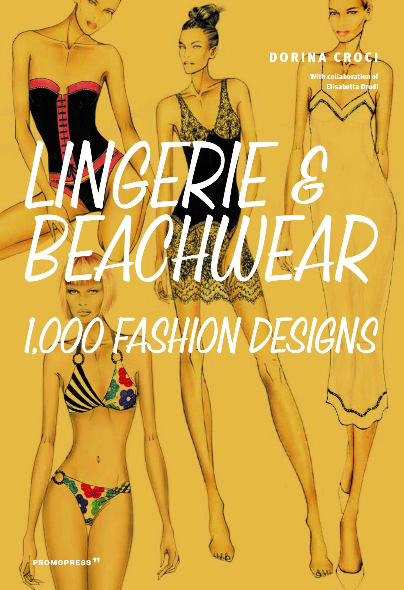 Cover: 9788417412524 | Lingerie &amp; Beachwear | 1,000 Fashion Designs | Dorina Croci | Buch