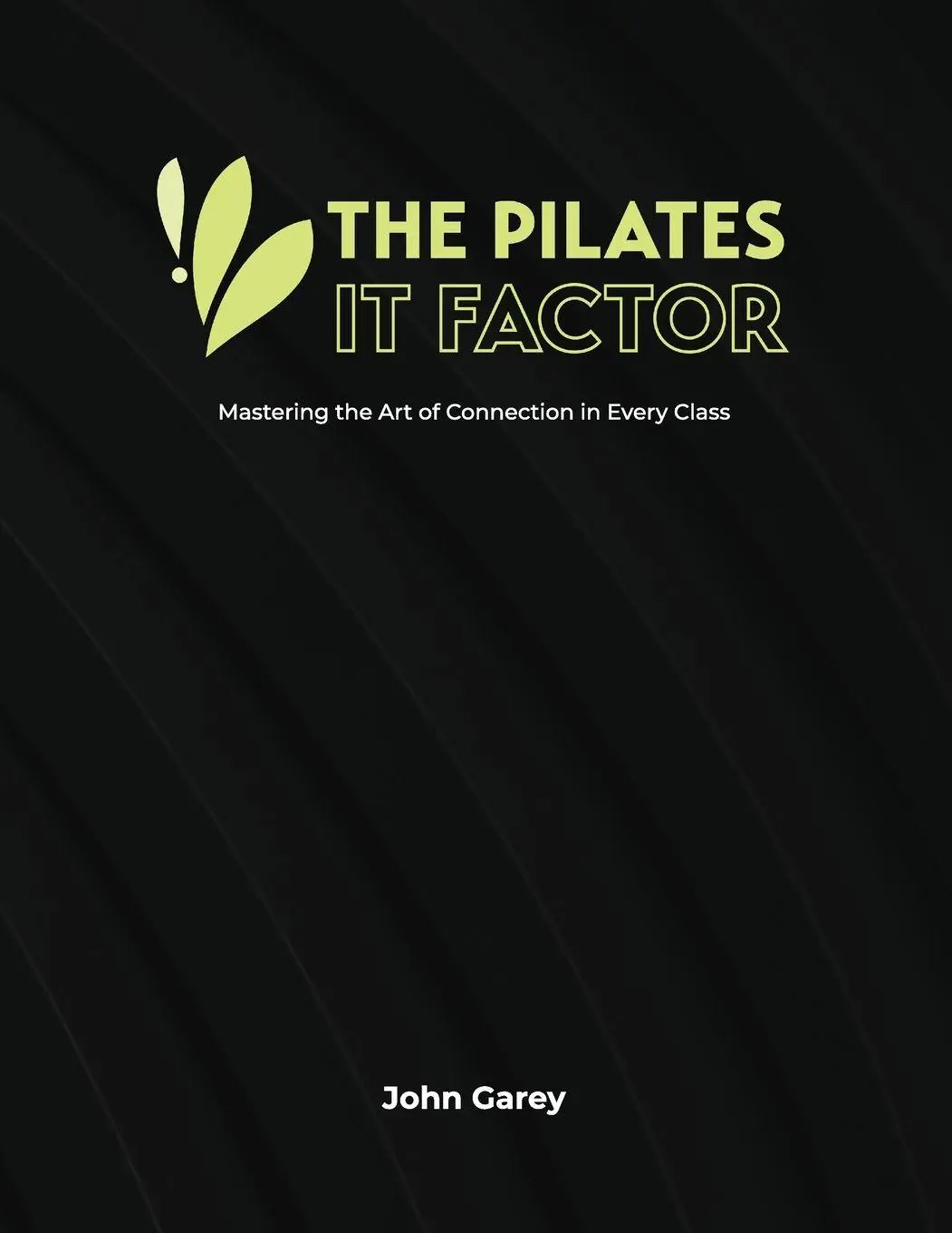 Cover: 9798993212524 | The Pilates IT Factor Guide | John Garey | Taschenbuch | Englisch