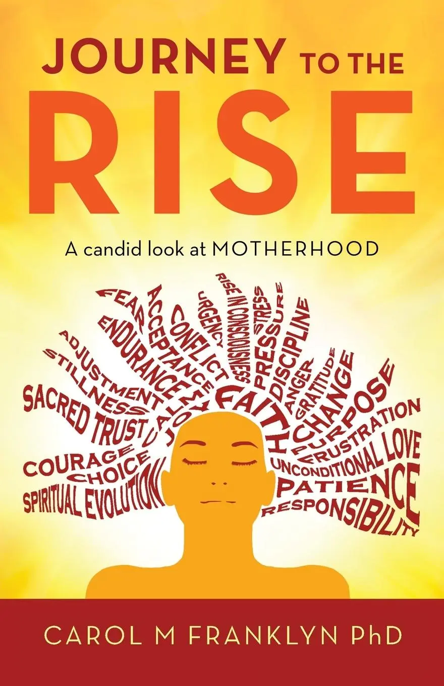 Cover: 9781982262624 | Journey to the Rise | A Candid Look at Motherhood | Carol M Franklyn