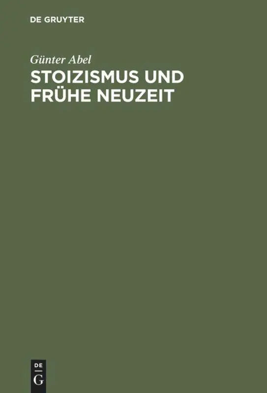 Cover: 9783110072624 | Stoizismus und Frühe Neuzeit | Günter Abel | Buch | X | Deutsch | 1977