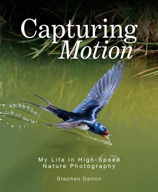 Cover: 9780228102724 | Capturing Motion | My Life in High-Speed Nature Photography | Dalton