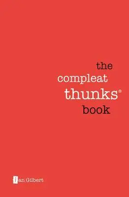 Cover: 9781781352724 | The Compleat Thunks Book | Ian Gilbert | Taschenbuch | Englisch | 2017