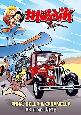 Cover: 9783864622724 | MOSAIK Anna, Bella &amp; Caramella-Ab in die Lüfte | Mosaik Team | Buch