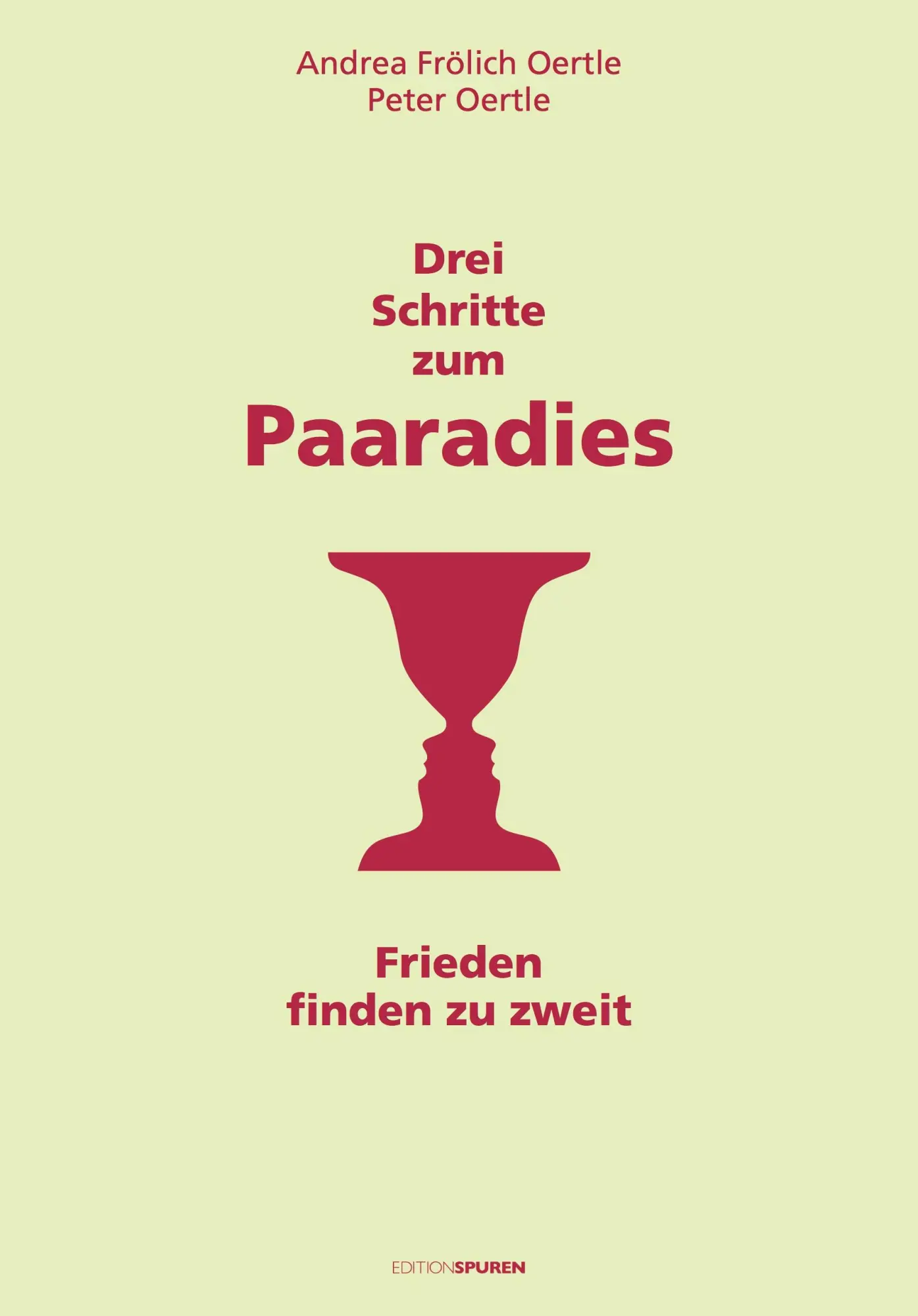 Cover: 9783905752724 | Drei Schritte zum Paaradies | Frieden finden zu zweit | Oertle (u. a.)