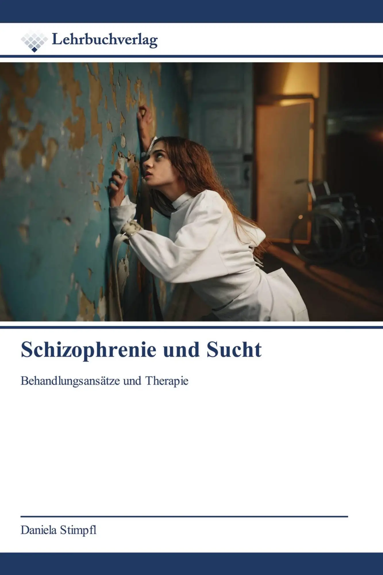 Cover: 9786209552724 | Schizophrenie und Sucht | Behandlungsansätze und Therapie | Stimpfl
