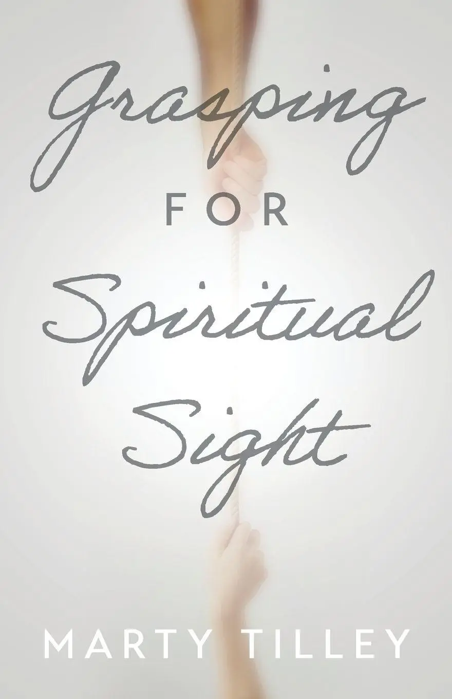 Cover: 9798895972724 | Grasping for Spiritual Sight | Marty Tilley | Taschenbuch | Englisch