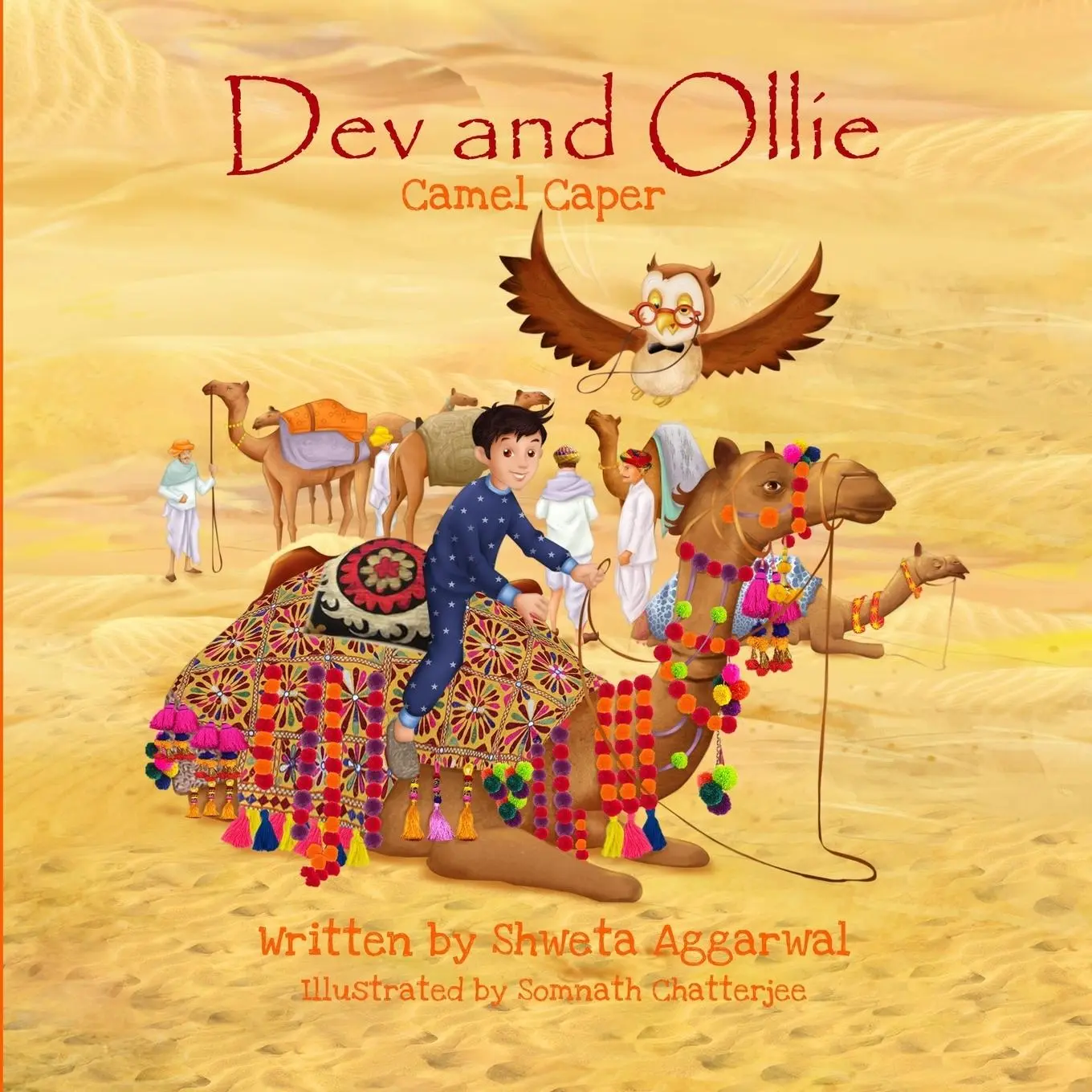 Cover: 9780993232824 | Dev and Ollie | Camel Caper | Shweta Aggarwal | Taschenbuch | Englisch Cover: 9780993232824 | Dev and Ollie | Camel Caper | Shweta Aggarwal | Taschenbuch | Englisch