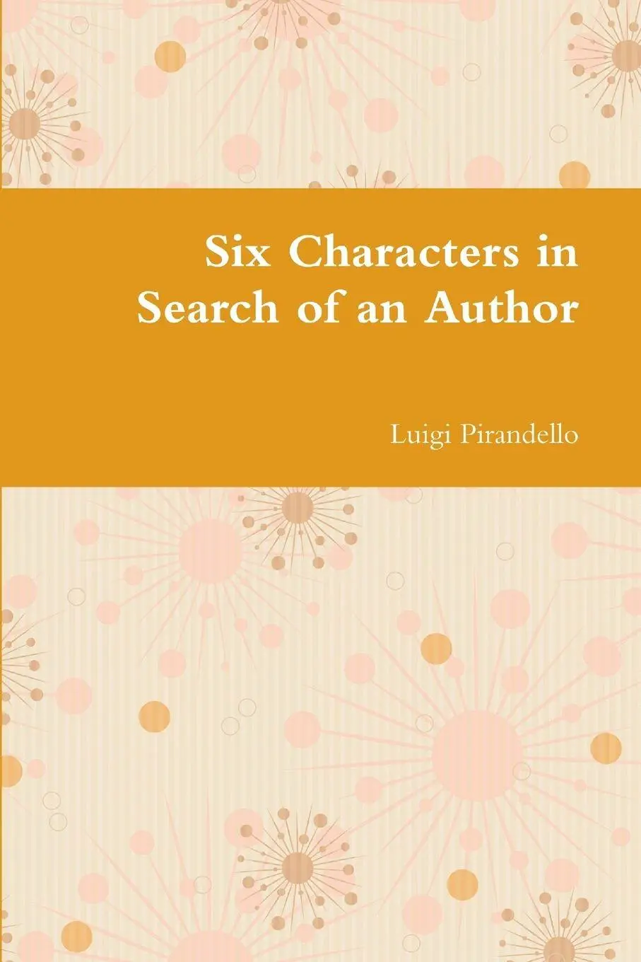 Cover: 9781678002824 | Six Characters in Search of an Author | Luigi Pirandello | Taschenbuch