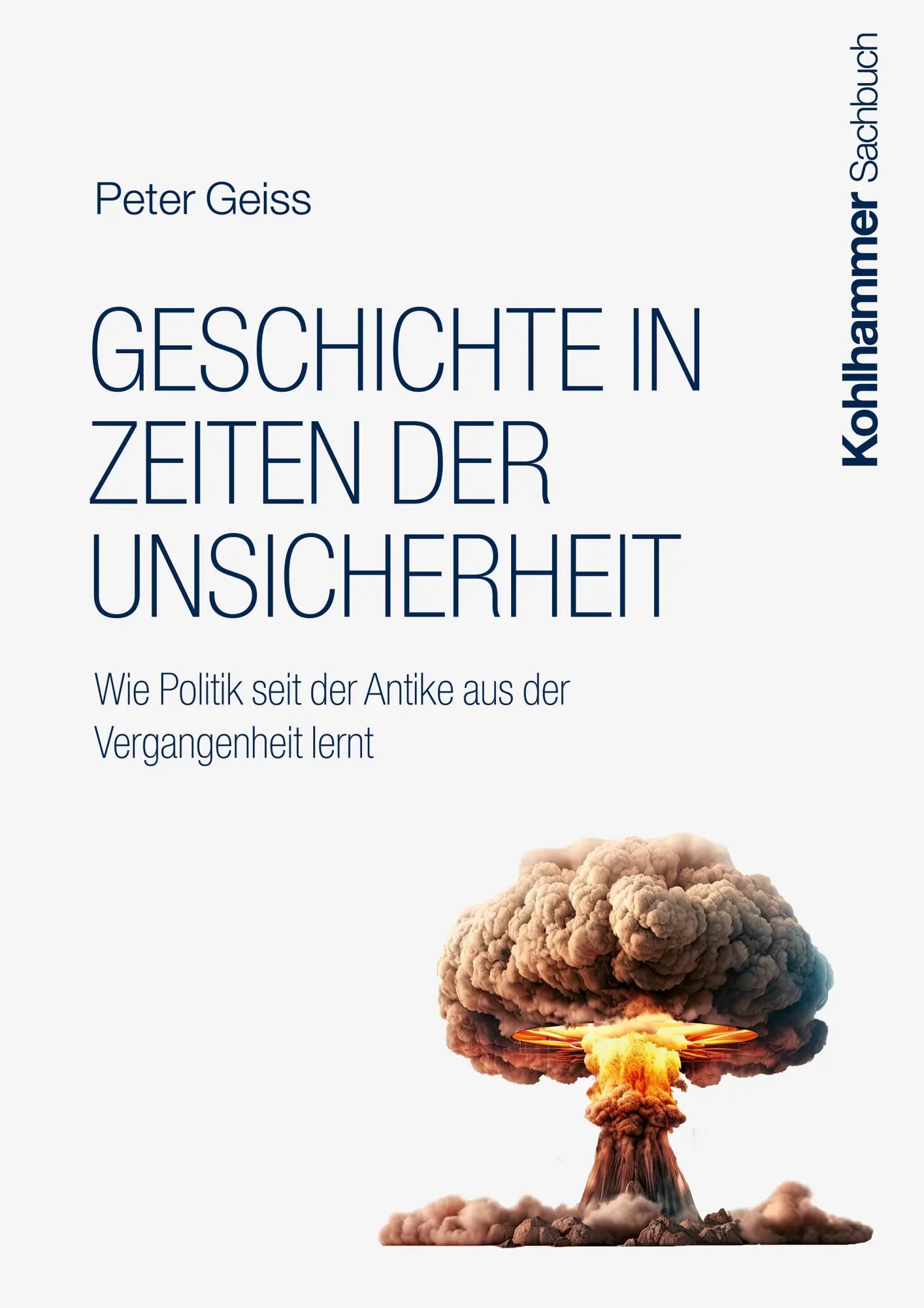 Cover: 9783170452824 | Geschichte in Zeiten der Unsicherheit | Peter Geiss | Buch | 504 S.