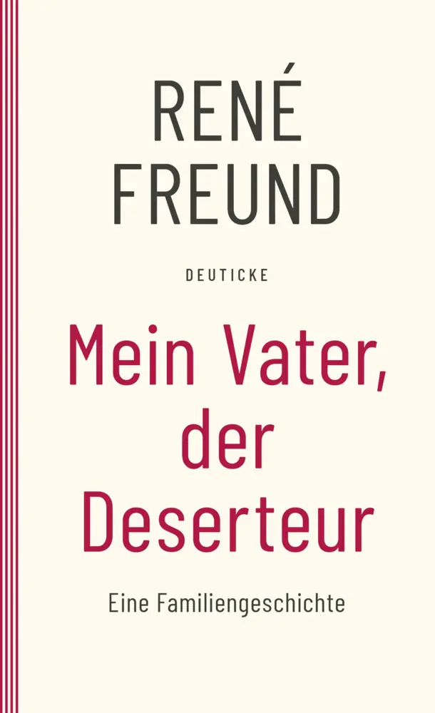 Cover: 9783552072824 | Mein Vater, der Deserteur | Eine Familiengeschichte | René Freund