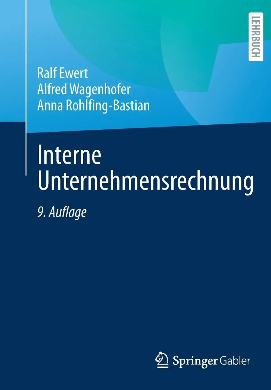 Cover: 9783662652824 | Interne Unternehmensrechnung | Ralf Ewert (u. a.) | Taschenbuch | 2023
