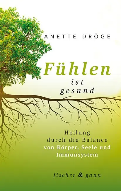Cover: 9783903072824 | Fühlen ist gesund | Anette Dröge | Taschenbuch | 240 S. | Deutsch