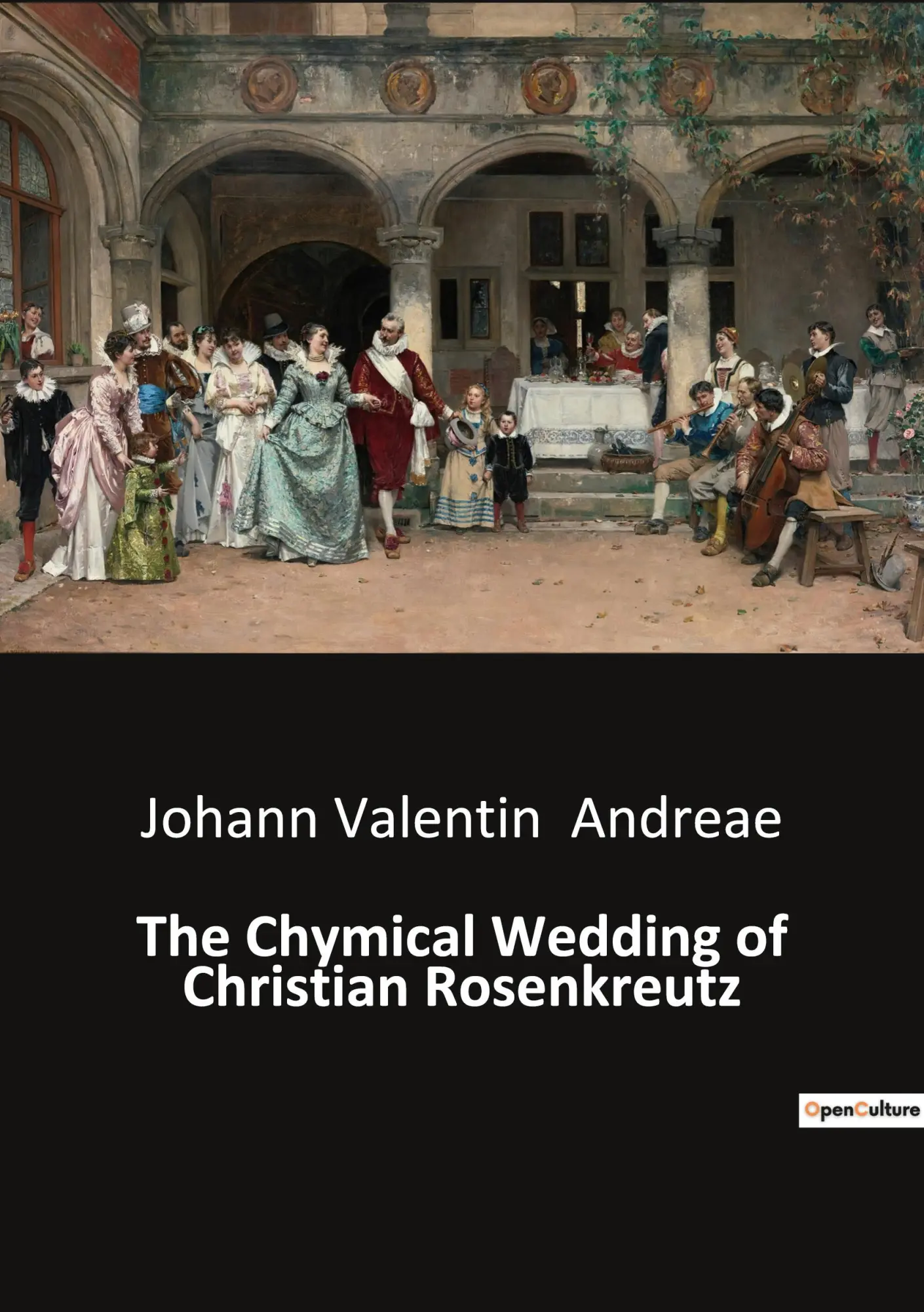 Cover: 9791041942824 | The Chymical Wedding of Christian Rosenkreutz | Andreae | Taschenbuch