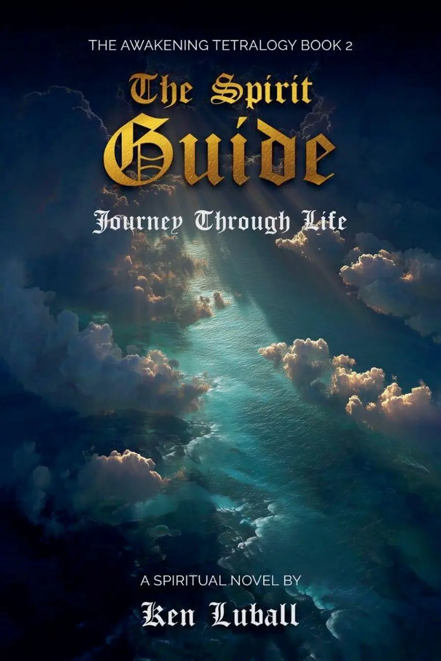 Cover: 9798985812824 | The Spirit Guide | Journey Through Life | Ken Luball | Taschenbuch