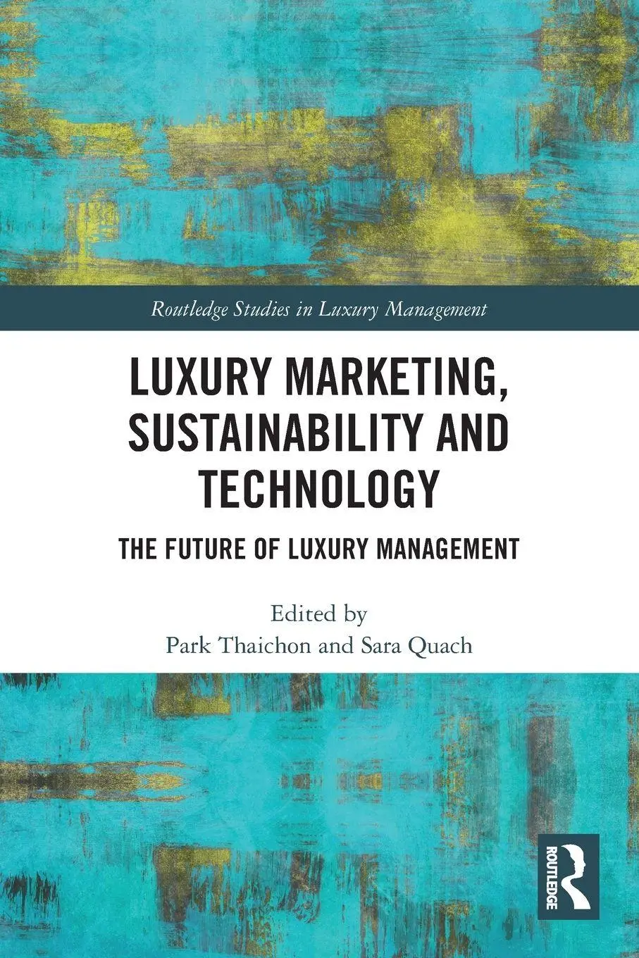 Cover: 9781032342924 | Luxury Marketing, Sustainability and Technology | Thaichon (u. a.)