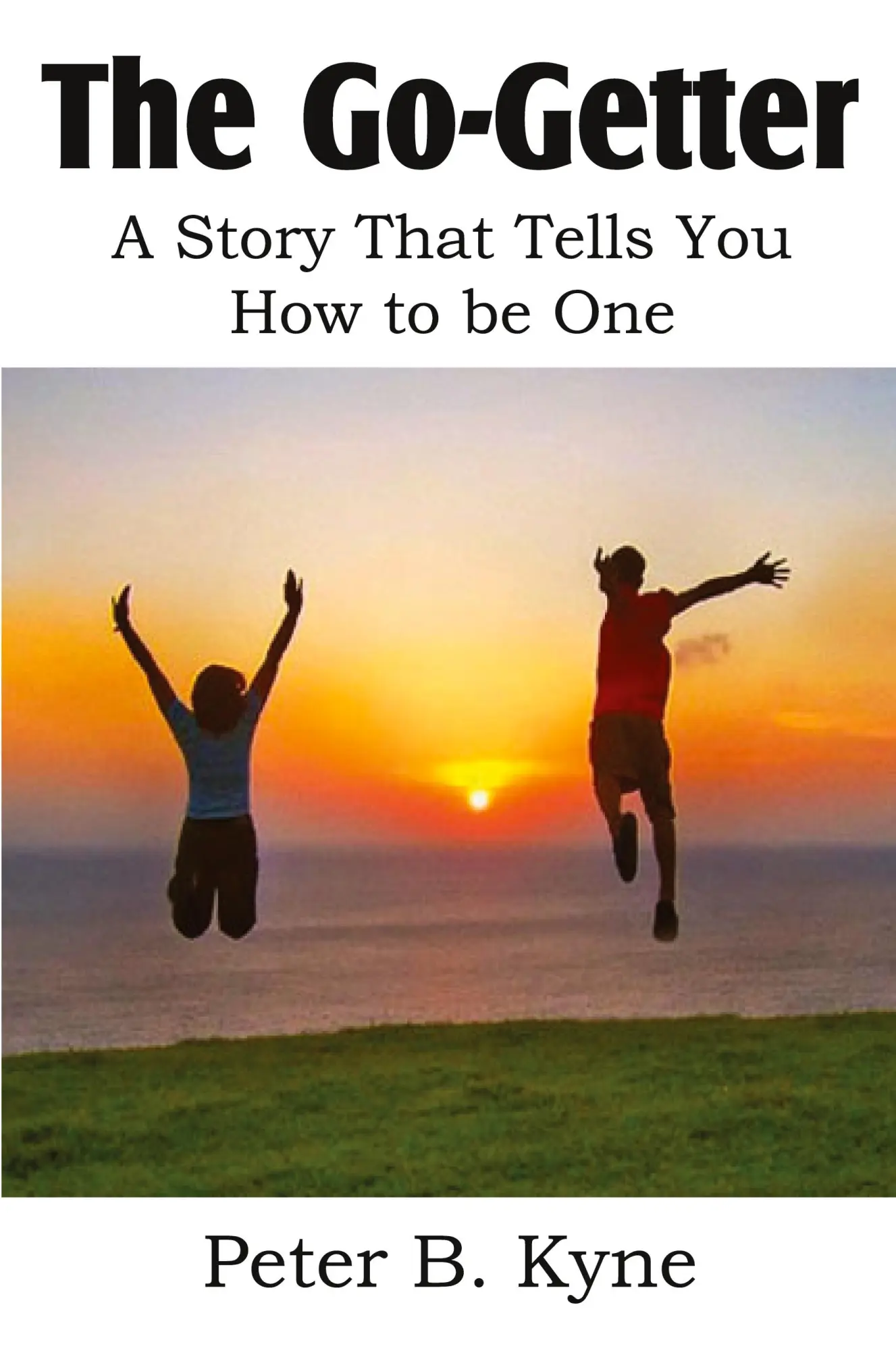 Cover: 9781612032924 | The Go-Getter, A Story That Tells You How to be One | Peter B. Kyne