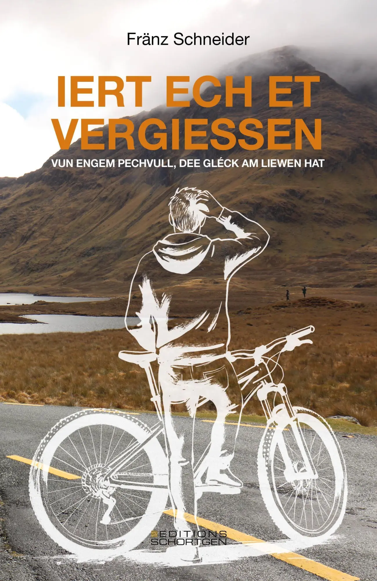 Cover: 9782919792924 | Iert ech et vergiessen | Vun engem Pechvull, dee Gléck am Liewen hat