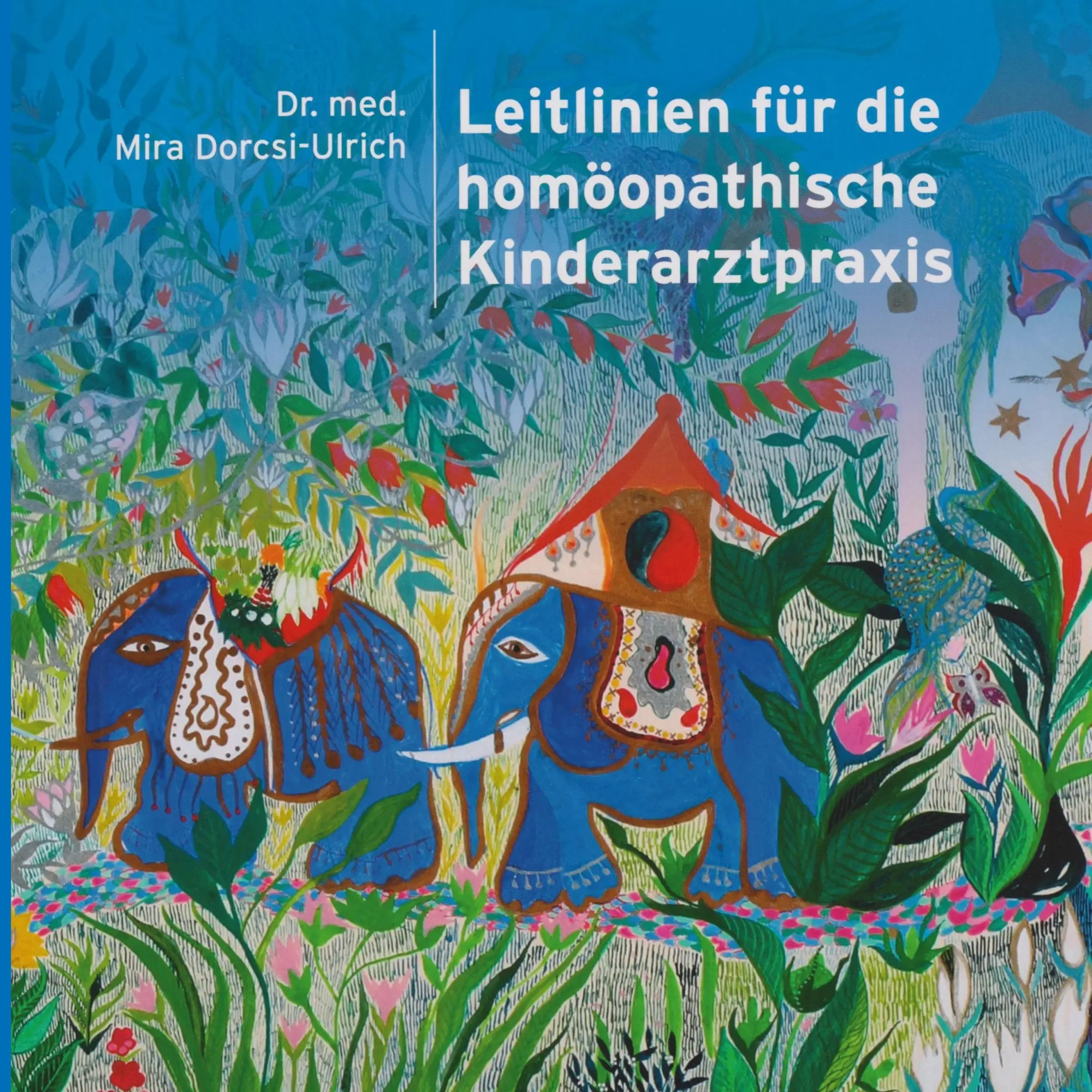 Cover: 9783757852924 | Leitlinien für die homöopathische Kinderarztpraxis | Dorcsi-Ulrich