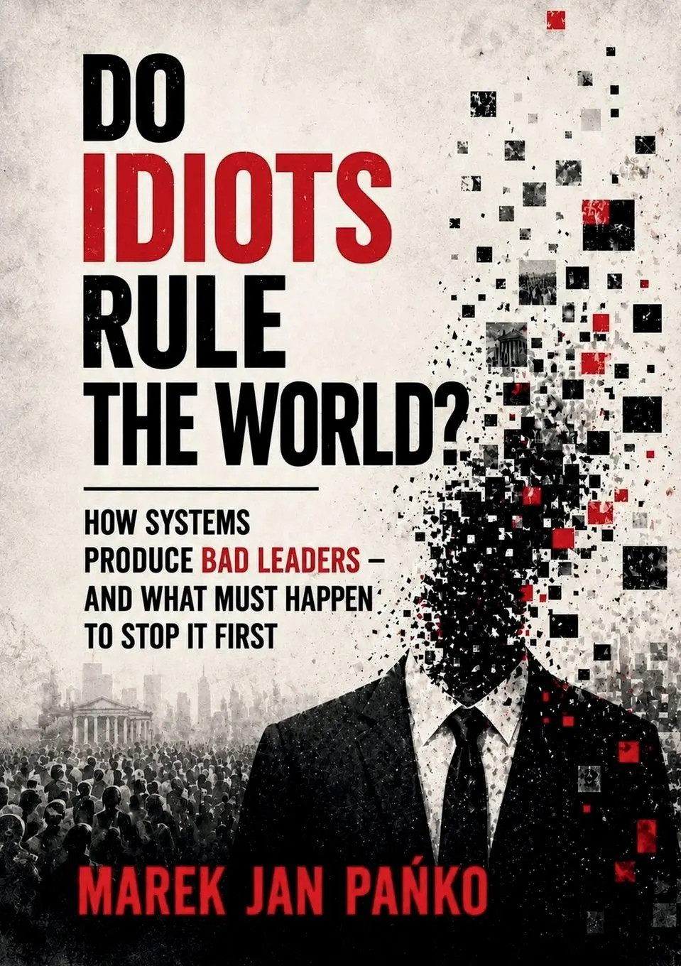 Cover: 9788398292924 | DO IDIOTS RULE THE WORLD? | Marek Jan Pa¿ko | Taschenbuch | Englisch