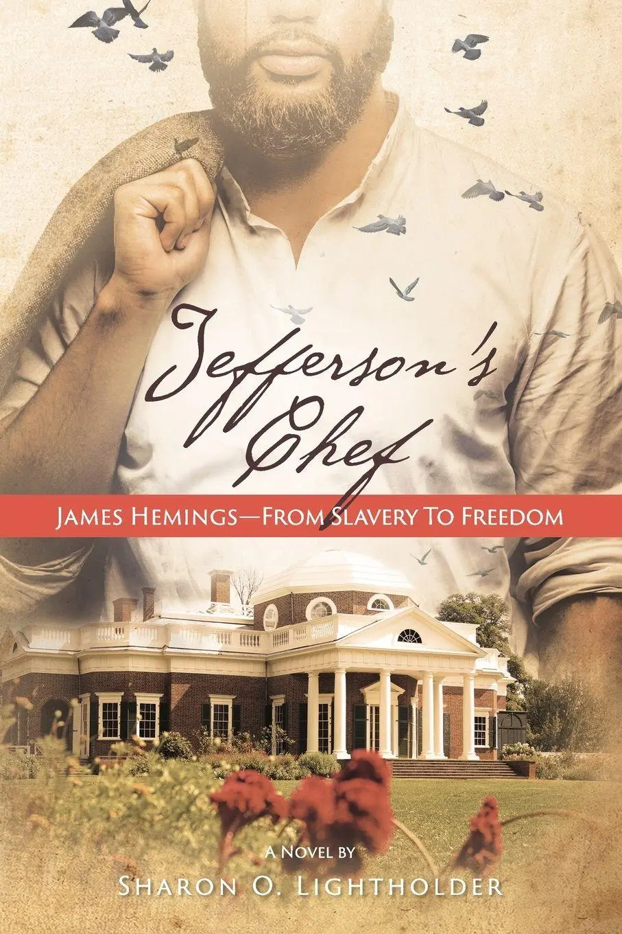 Cover: 9780578233024 | Jefferson's Chef - James Hemings From Slavery to Freedom | Lightholder