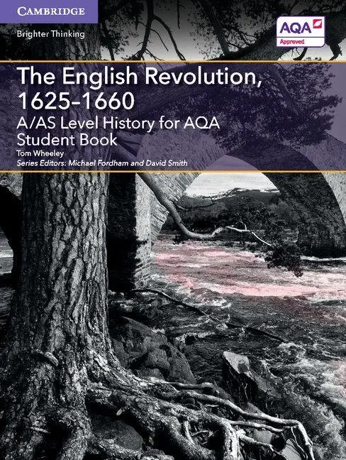 Cover: 9781107573024 | A/AS Level History for AQA The English Revolution, 1625-1660 | Wheeley