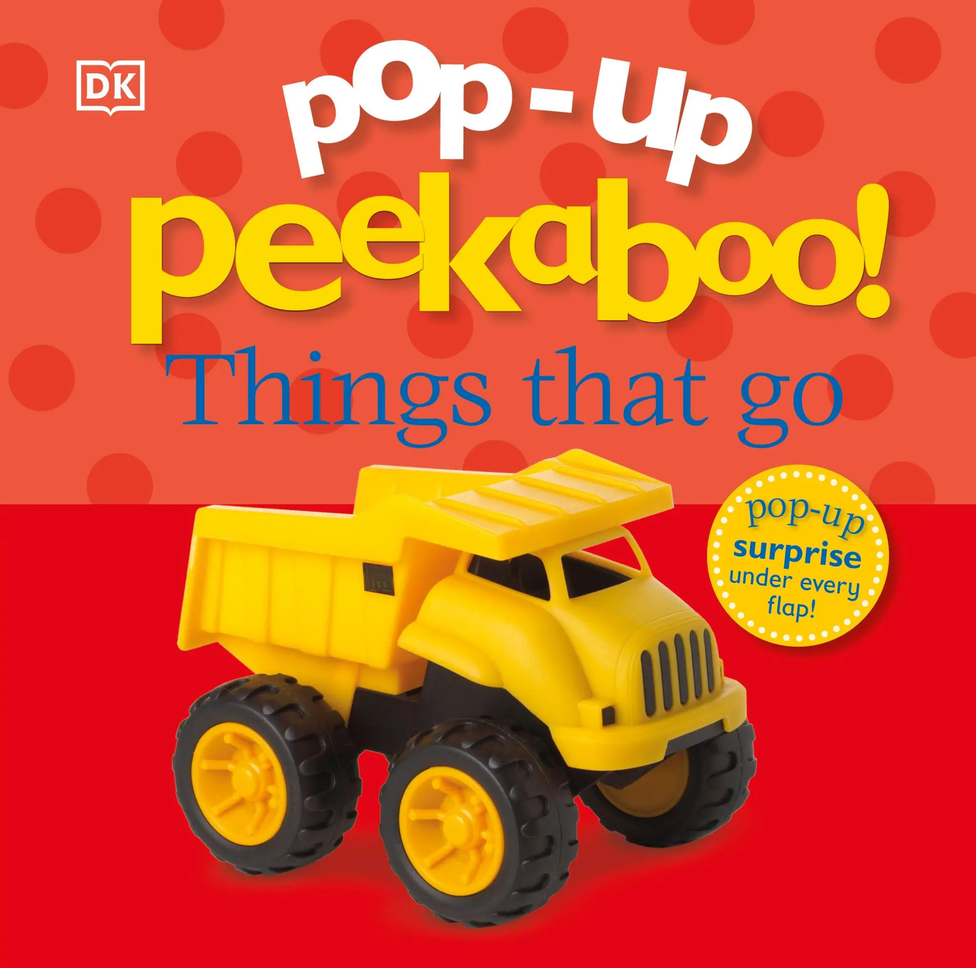 Cover: 9781409383024 | Pop-Up Peekaboo! Things That Go | Dk | Buch | Papp-Bilderbuch | 2012