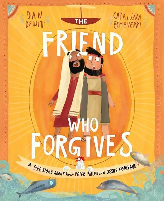 Cover: 9781784983024 | The Friend Who Forgives Storybook | Dan DeWitt | Buch | Gebunden
