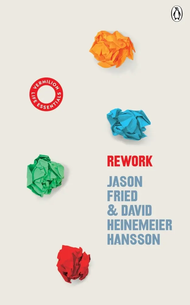 Cover: 9781785043024 | ReWork | (Vermilion Life Essentials) | Hansson (u. a.) | Taschenbuch