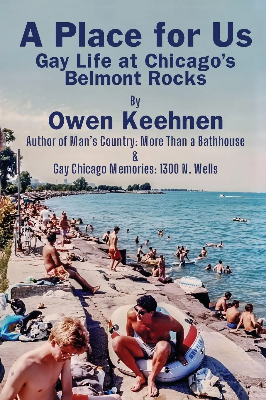 Cover: 9781968983024 | A Place for Us | Gay Life at Chicago's Belmont Rocks | Owen Keehnen