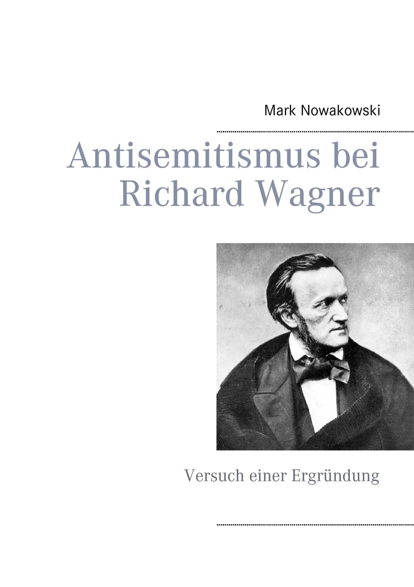 Cover: 9783739233024 | Antisemitismus bei Richard Wagner | Versuch einer Ergründung | Buch