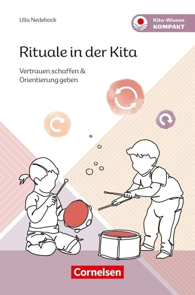 Cover: 9783834653024 | Rituale in der Kita | Vertrauen schaffen &amp; Orientierung geben | Buch