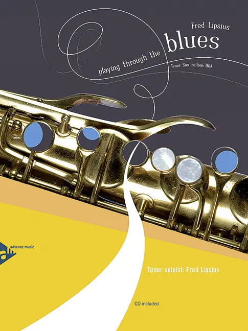 Cover: 9783892213024 | Playing Through The Blues - Tenor Saxophone | Fred Lipsius | Buch