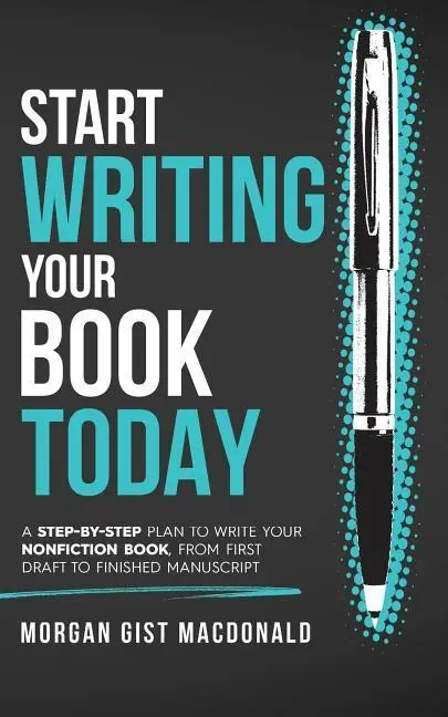 Cover: 9780996933124 | Start Writing Your Book Today | Morgan Gist MacDonald | Taschenbuch