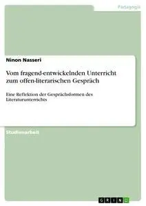 Cover: 9783656443124 | Vom fragend-entwickelnden Unterricht zum offen-literarischen Gespräch