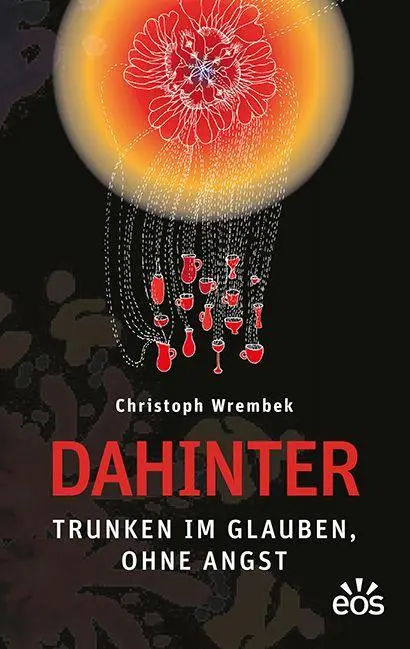 Cover: 9783830683124 | Dahinter - Trunken im Glauben, ohne Angst | Christoph Wrembeck | Buch