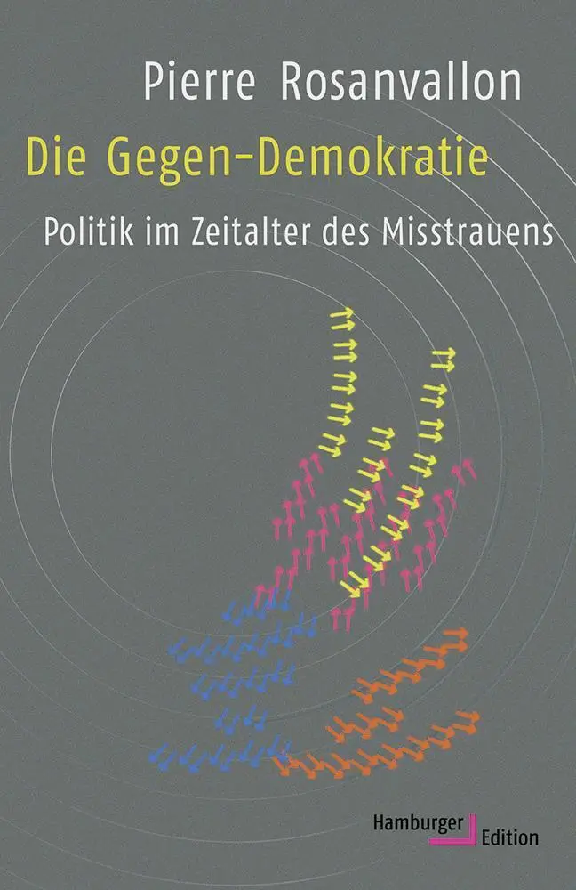 Cover: 9783868543124 | Die Gegen-Demokratie | Politik im Zeitalter des Misstrauens | Buch