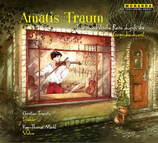 Cover: 9783939513124 | Amatis Traum | Eine musikalische Reise durch die Geigenbaukunst | CD