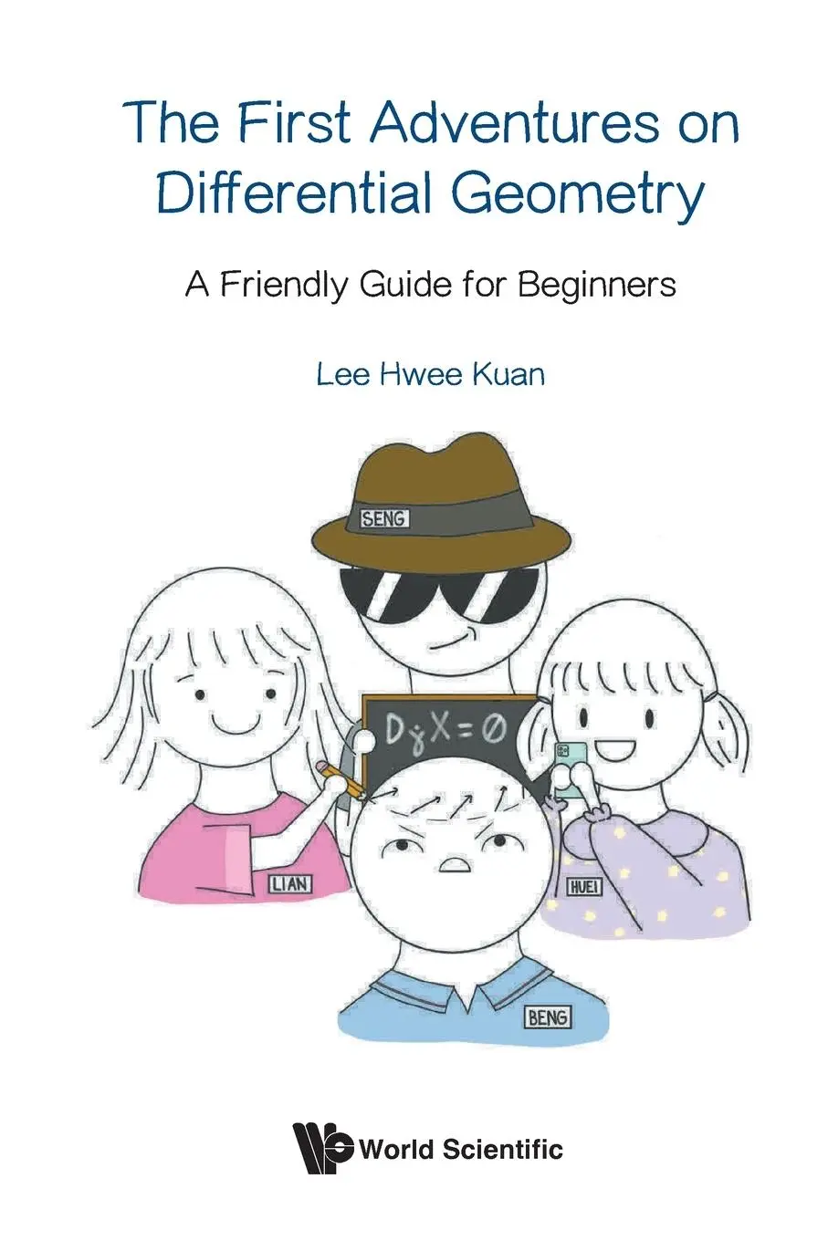 Cover: 9789819813124 | FIRST ADVENTURES ON DIFFERENTIAL GEOMETRY, THE | Hwee Kuan Lee | Buch