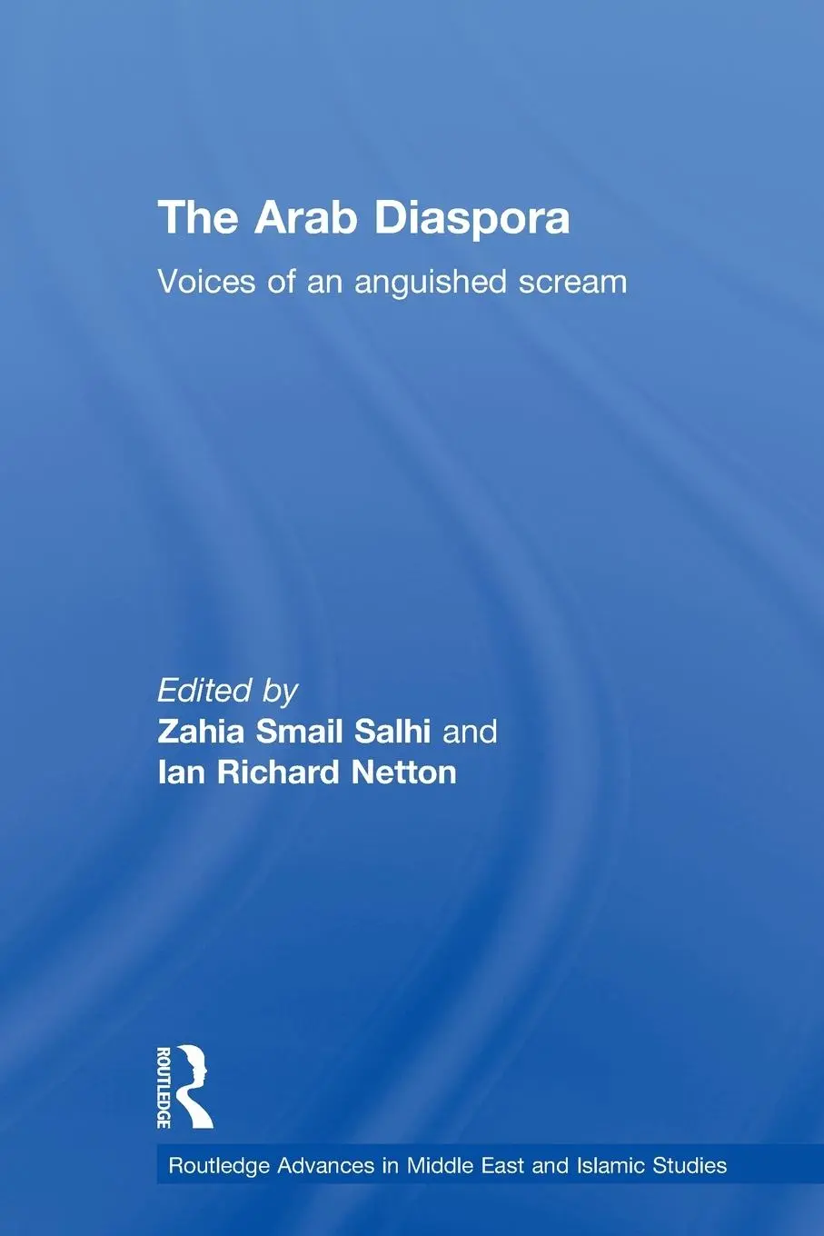 Cover: 9780415613224 | The Arab Diaspora | Voices of an Anguished Scream | Salhi (u. a.)