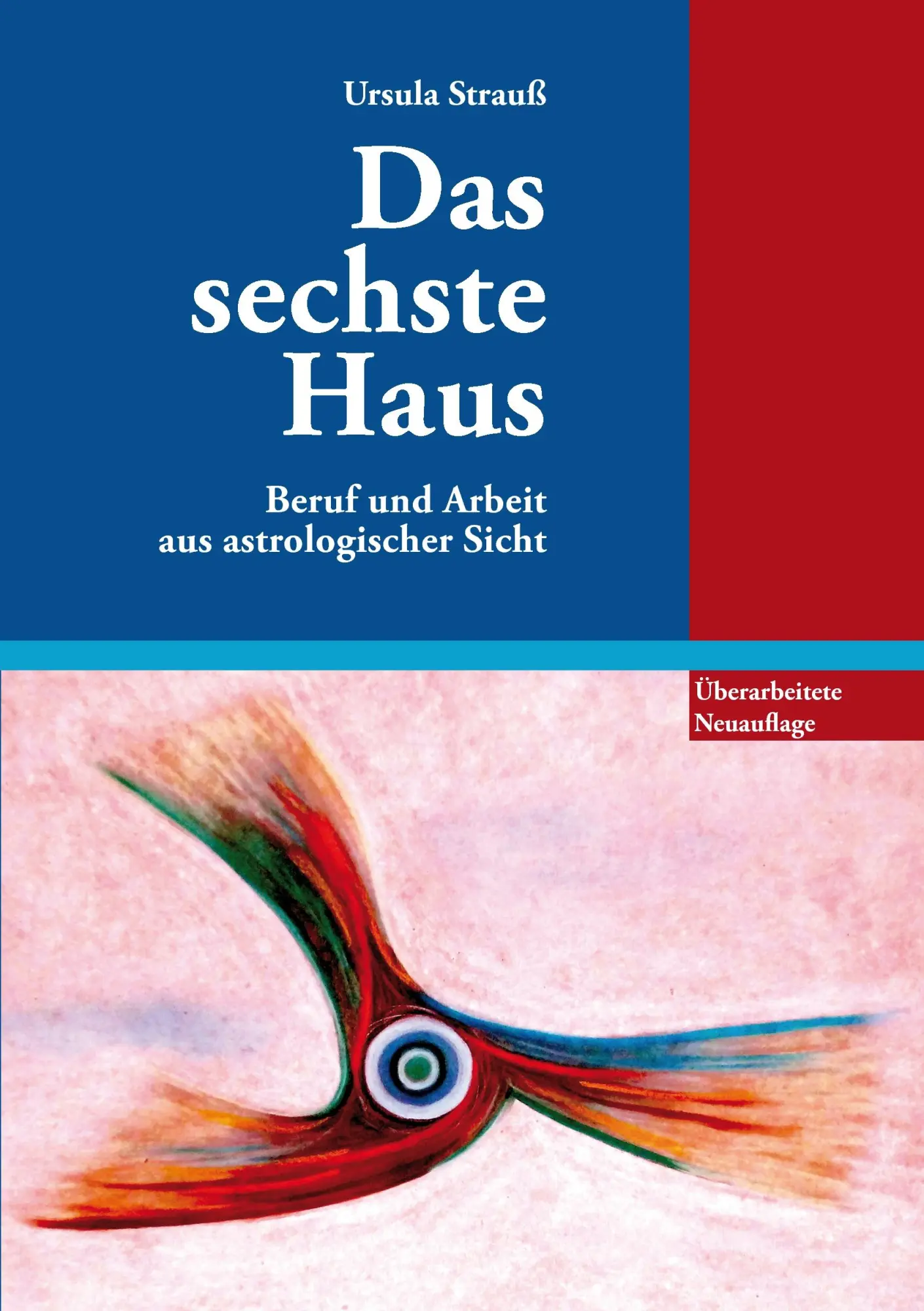 Cover: 9783732283224 | Das sechste Haus | Beruf und Arbeit aus astrologischer Sicht | Strauß