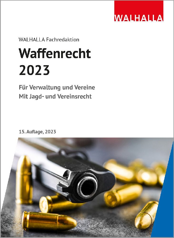 Cover: 9783802953224 | Waffenrecht 2023 | Walhalla Fachredaktion | Buch | Deutsch | 2023