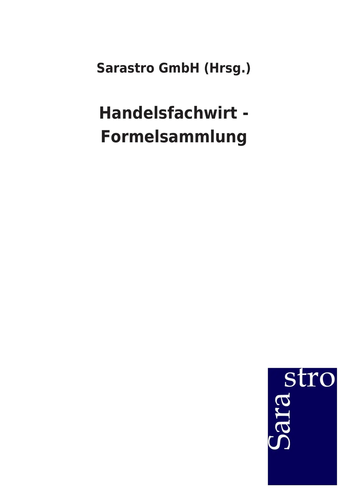 Cover: 9783864713224 | Handelsfachwirt - Formelsammlung | Sarastro GmbH (Hrsg. | Taschenbuch