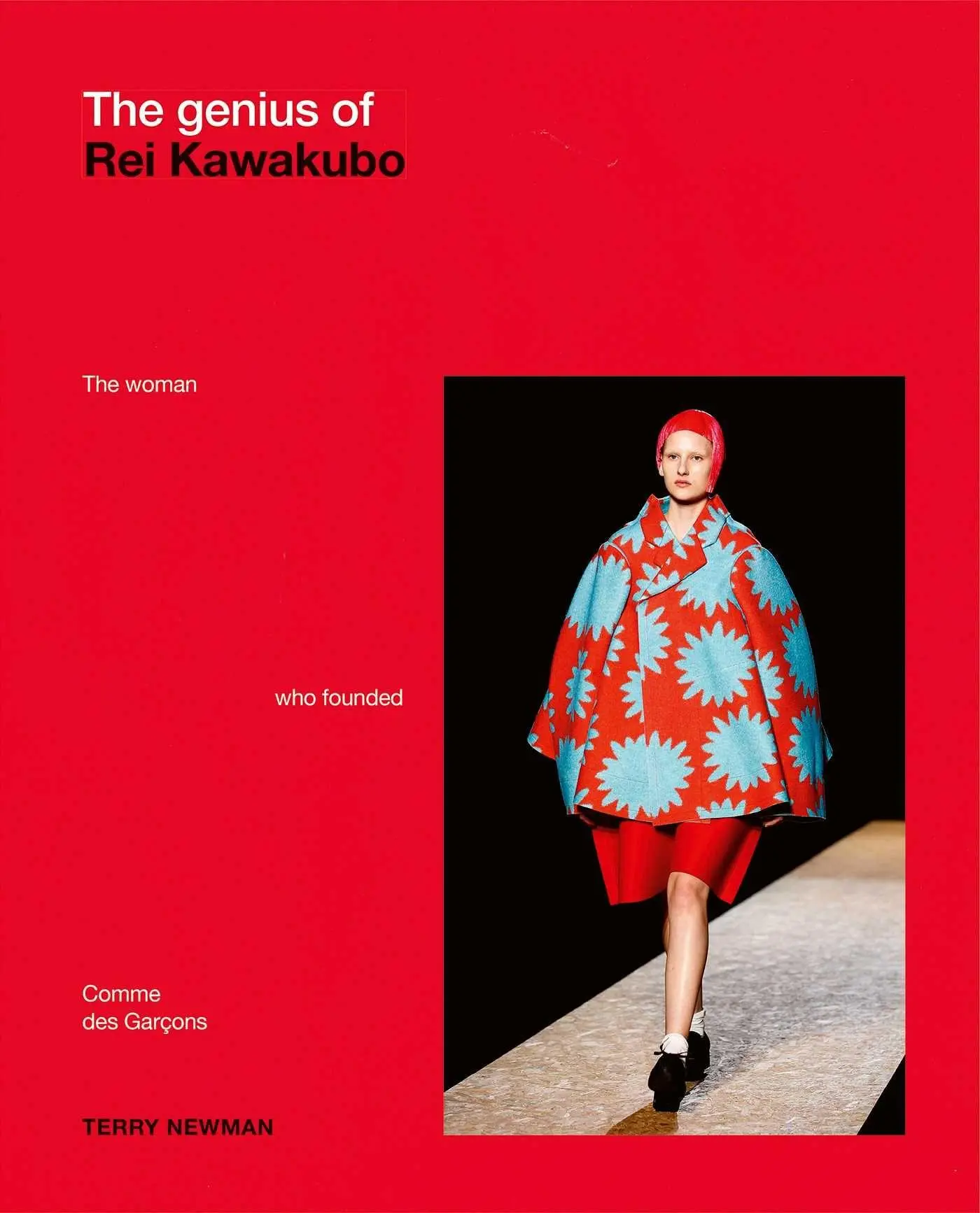Cover: 9781788843324 | The Genius of Rei Kawakubo: The woman who founded Comme des Garçons