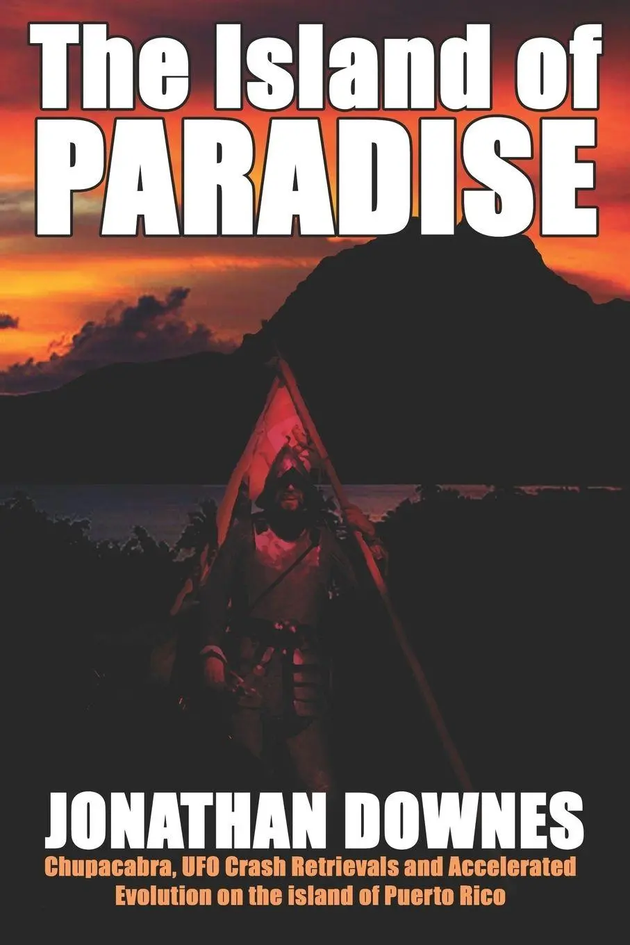 Cover: 9781905723324 | The Island of Paradise - Chupacabra, UFO Crash Retrievals, and...