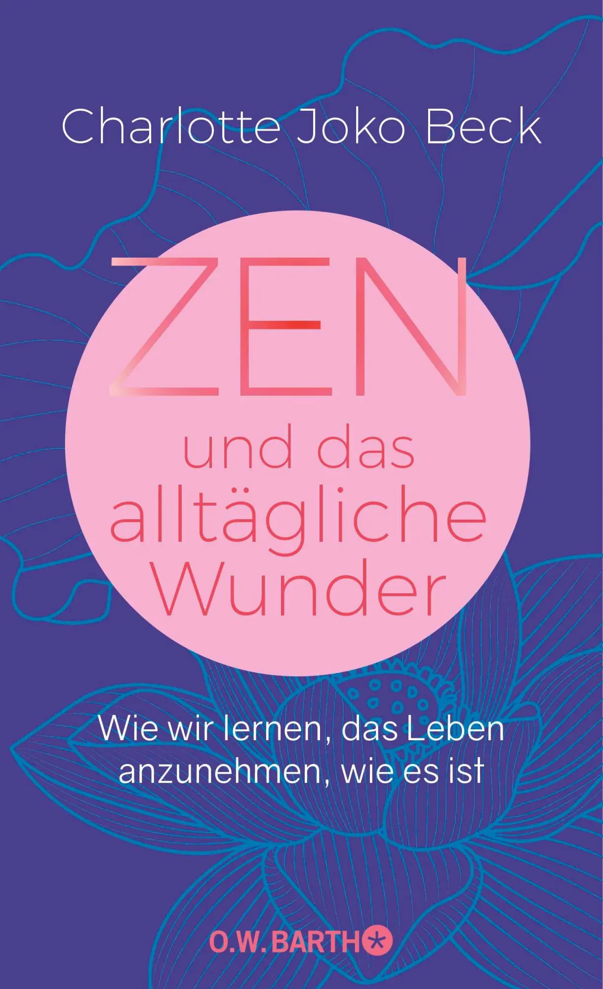 Cover: 9783426293324 | Zen und das alltägliche Wunder | Charlotte Joko Beck | Buch | 256 S.