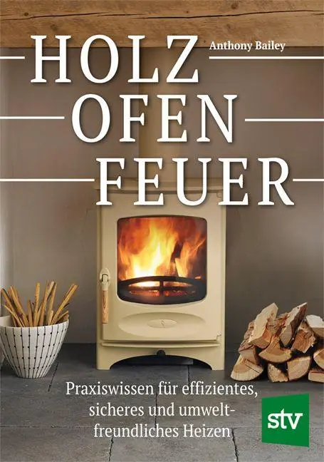 Cover: 9783702023324 | Holz - Ofen - Feuer | Anthony Bailey | Buch | 128 S. | Deutsch | 2026