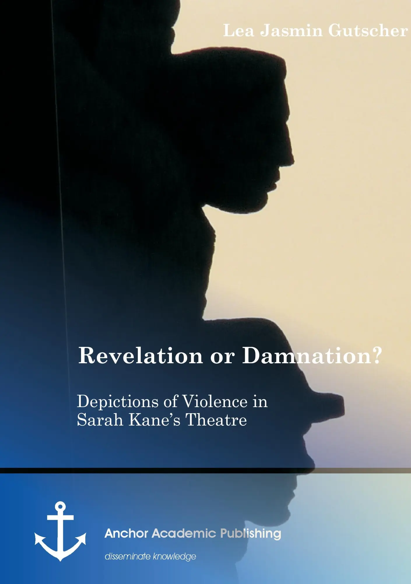 Cover: 9783954893324 | Revelation or Damnation? Depictions of Violence in Sarah Kane's...